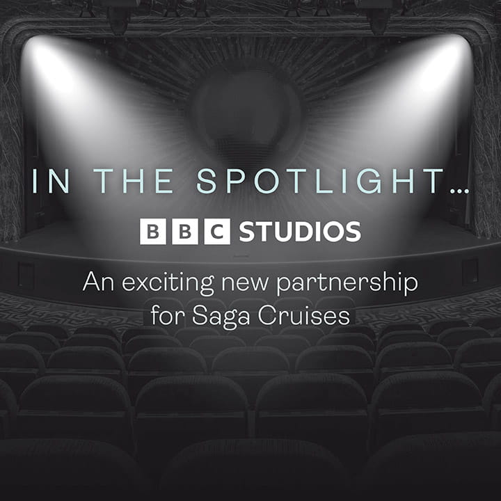 In the Spotlight...BBC Studios - An exciting new partnership for Saga Cruises